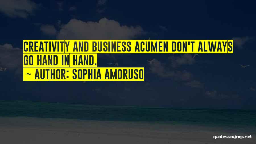 Business Acumen Quotes By Sophia Amoruso