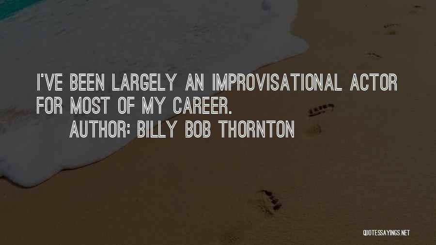 Business Agenda Quotes By Billy Bob Thornton