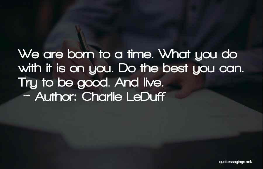 Business Agenda Quotes By Charlie LeDuff