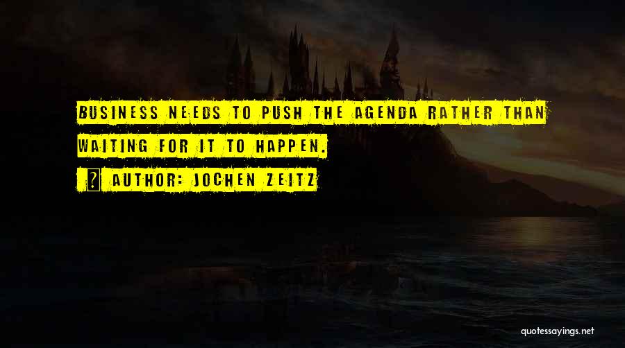 Business Agenda Quotes By Jochen Zeitz