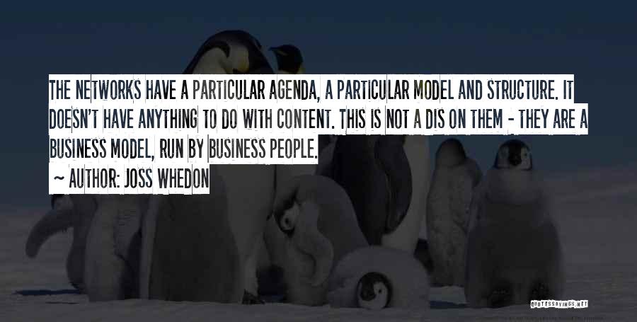 Business Agenda Quotes By Joss Whedon