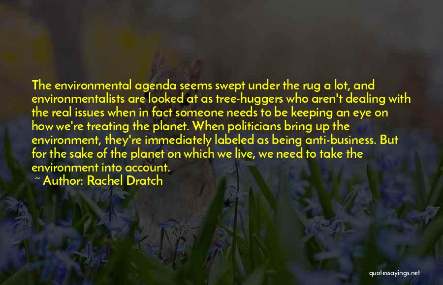 Business Agenda Quotes By Rachel Dratch