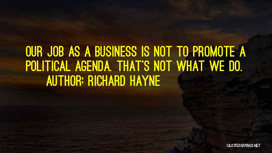 Business Agenda Quotes By Richard Hayne