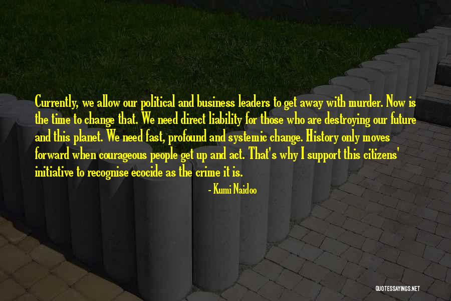 Business And Change Quotes By Kumi Naidoo