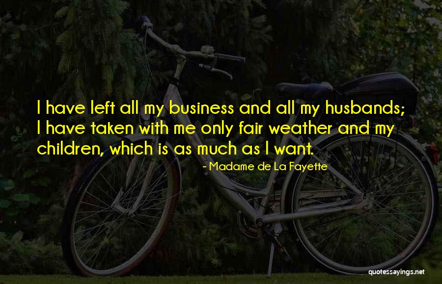 Business And Change Quotes By Madame De La Fayette