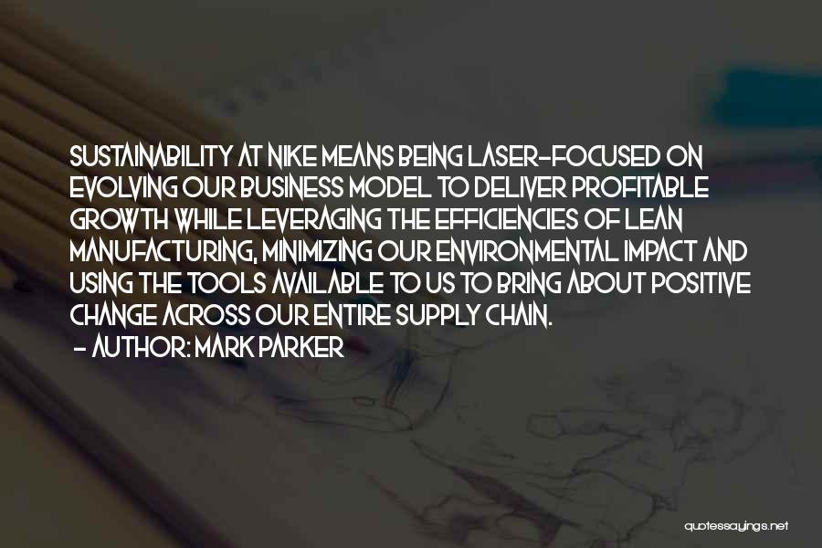 Business And Change Quotes By Mark Parker