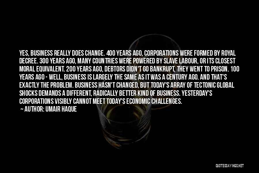 Business And Change Quotes By Umair Haque