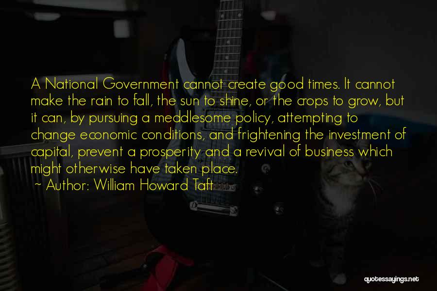 Business And Change Quotes By William Howard Taft