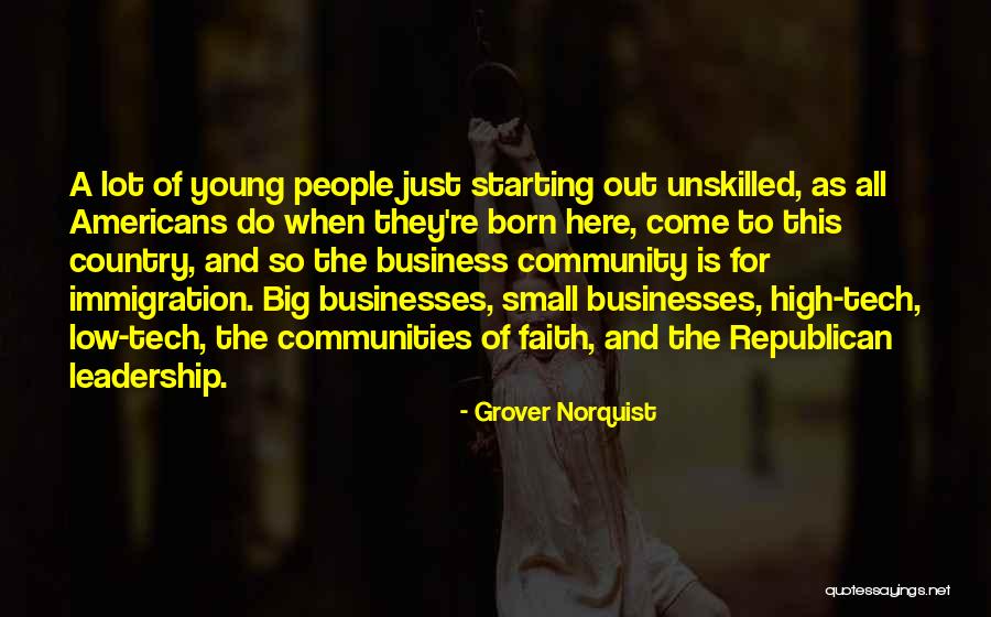 Business And Community Quotes By Grover Norquist