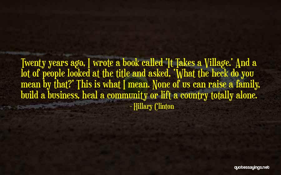 Business And Community Quotes By Hillary Clinton Business And Community Quotes By Hillary Clinton