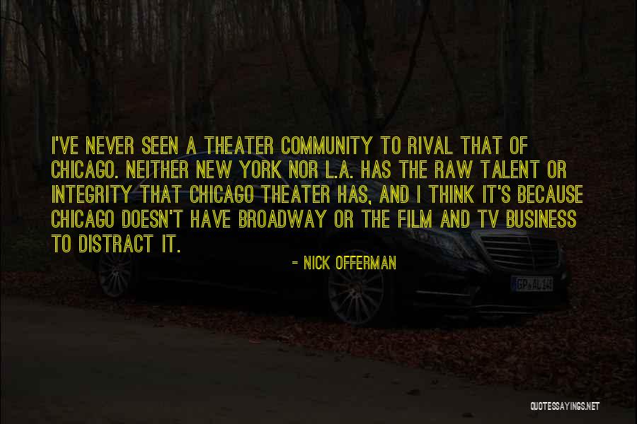 Business And Community Quotes By Nick Offerman