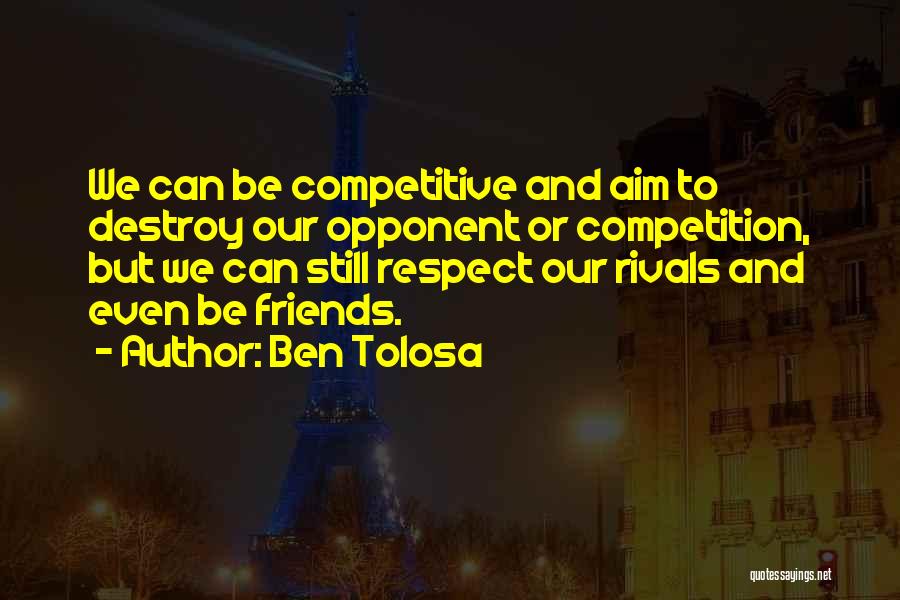 Business And Competition Quotes By Ben Tolosa