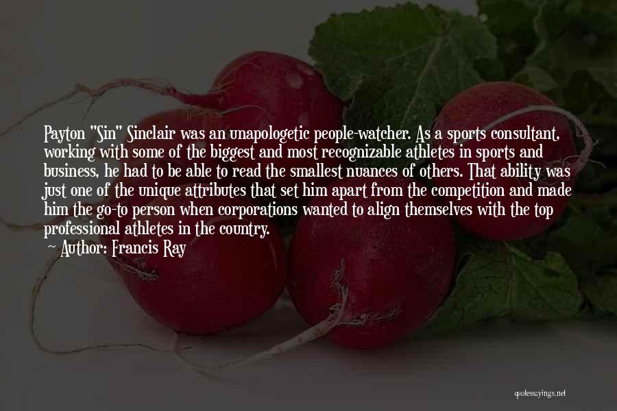 Business And Competition Quotes By Francis Ray