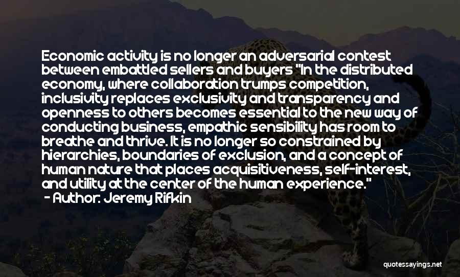 Business And Competition Quotes By Jeremy Rifkin