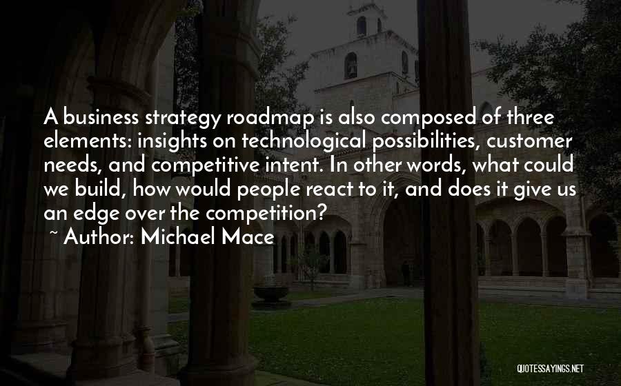 Business And Competition Quotes By Michael Mace