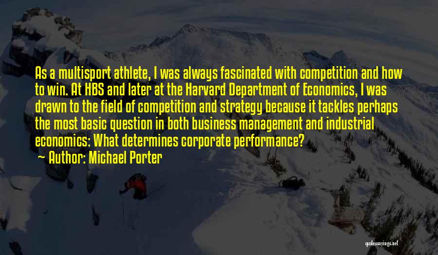 Business And Competition Quotes By Michael Porter