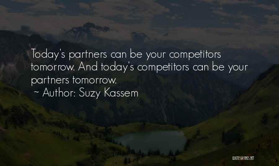 Business And Competition Quotes By Suzy Kassem