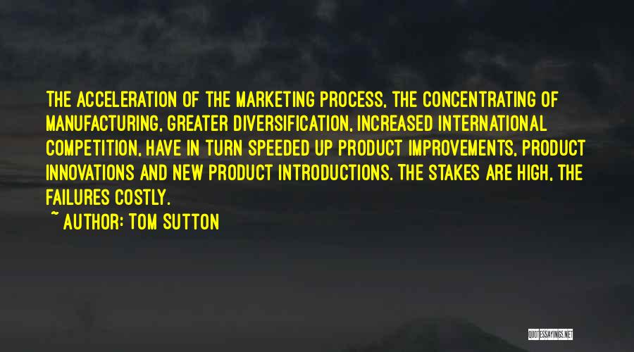 Business And Competition Quotes By Tom Sutton