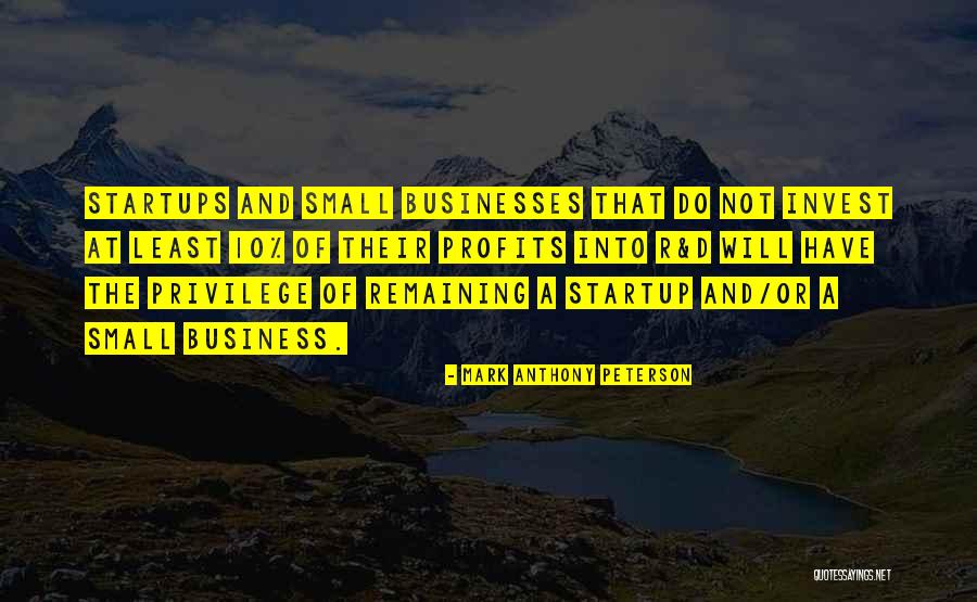 Business And Entrepreneurship Quotes By Mark Anthony Peterson Business And Entrepreneurship Quotes By Mark Anthony Peterson