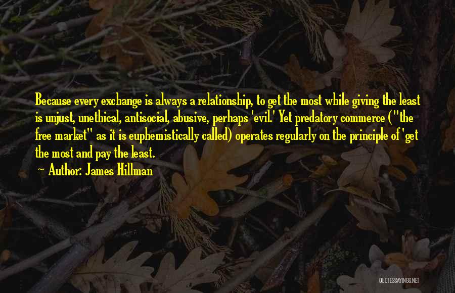 Business And Ethics Quotes By James Hillman
