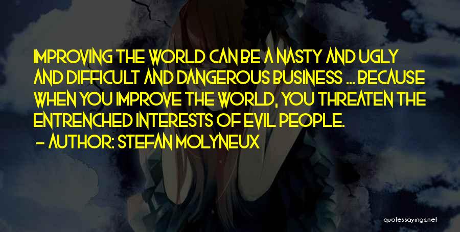 Business And Ethics Quotes By Stefan Molyneux