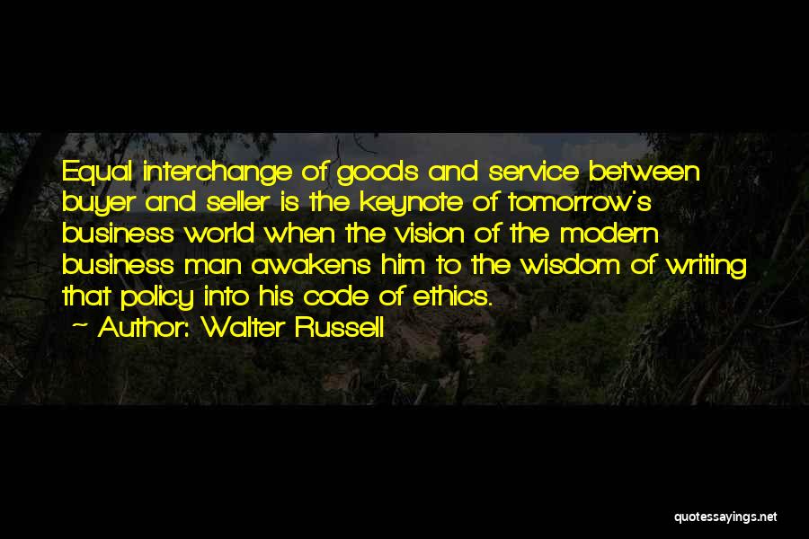 Business And Ethics Quotes By Walter Russell