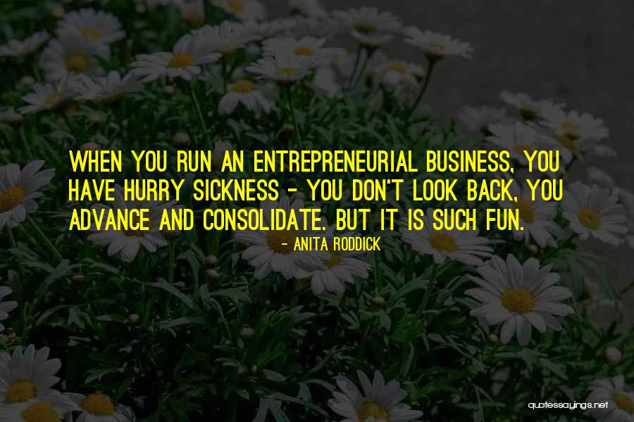 Business And Fun Quotes By Anita Roddick Business And Fun Quotes By Anita Roddick