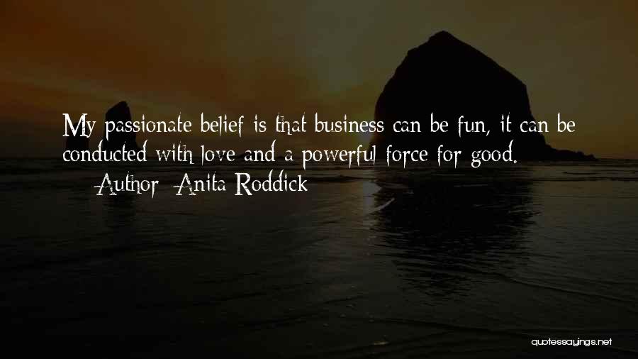 Business And Fun Quotes By Anita Roddick