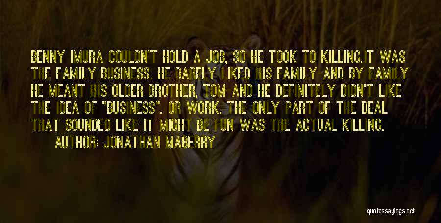 Business And Fun Quotes By Jonathan Maberry