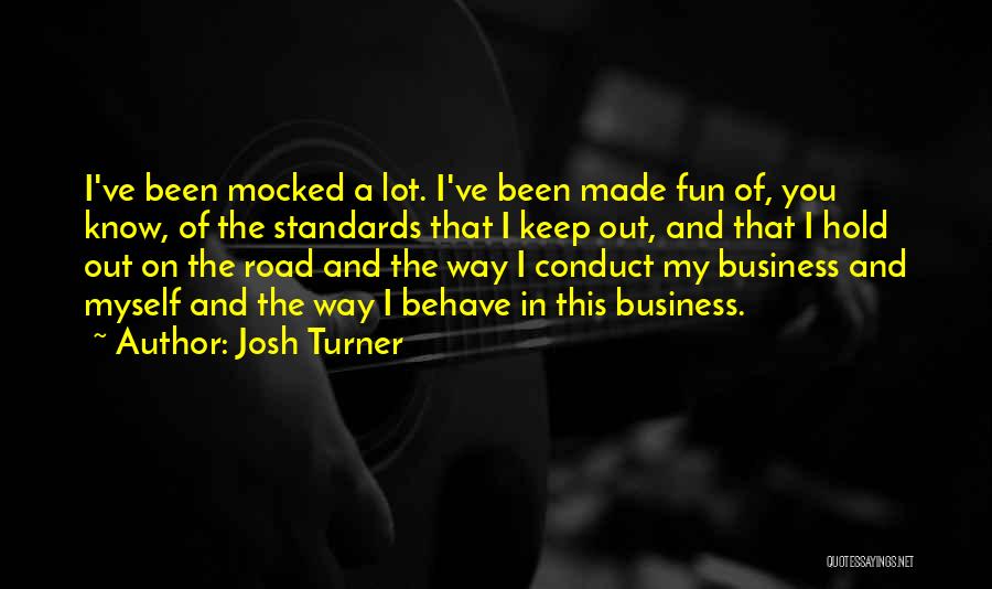 Business And Fun Quotes By Josh Turner