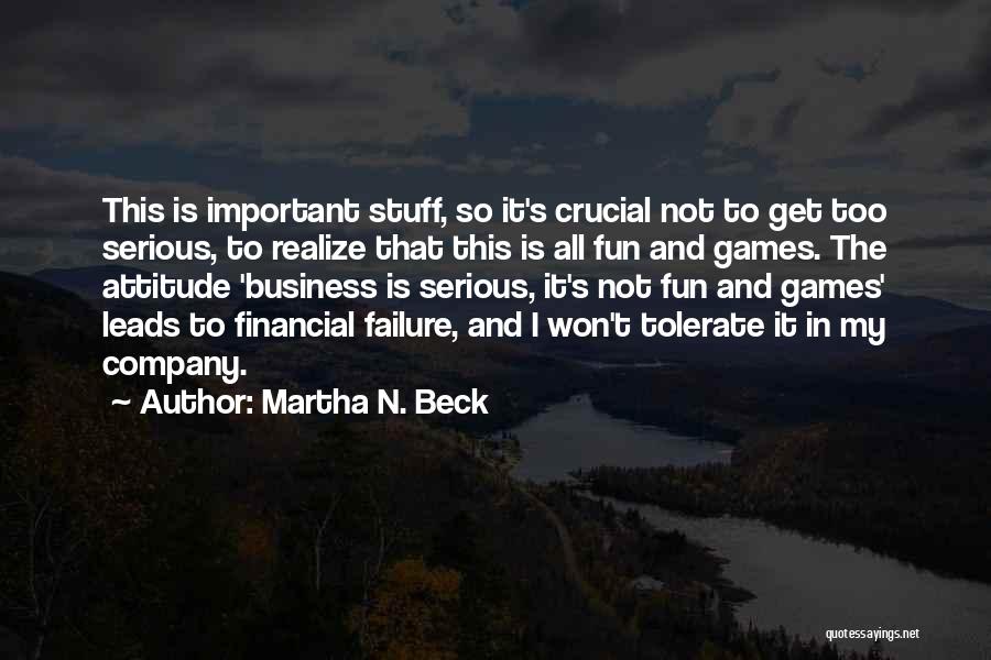 Business And Fun Quotes By Martha N. Beck