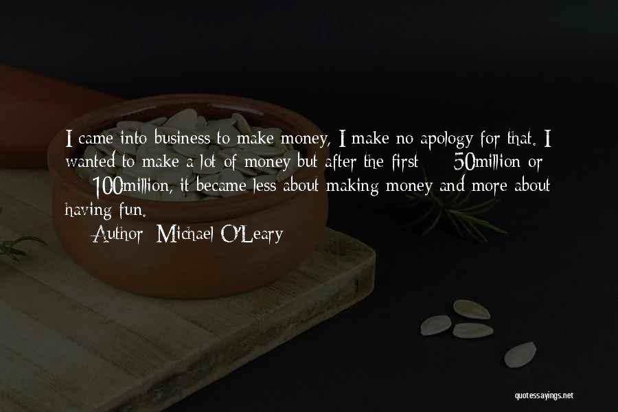 Business And Fun Quotes By Michael O'Leary