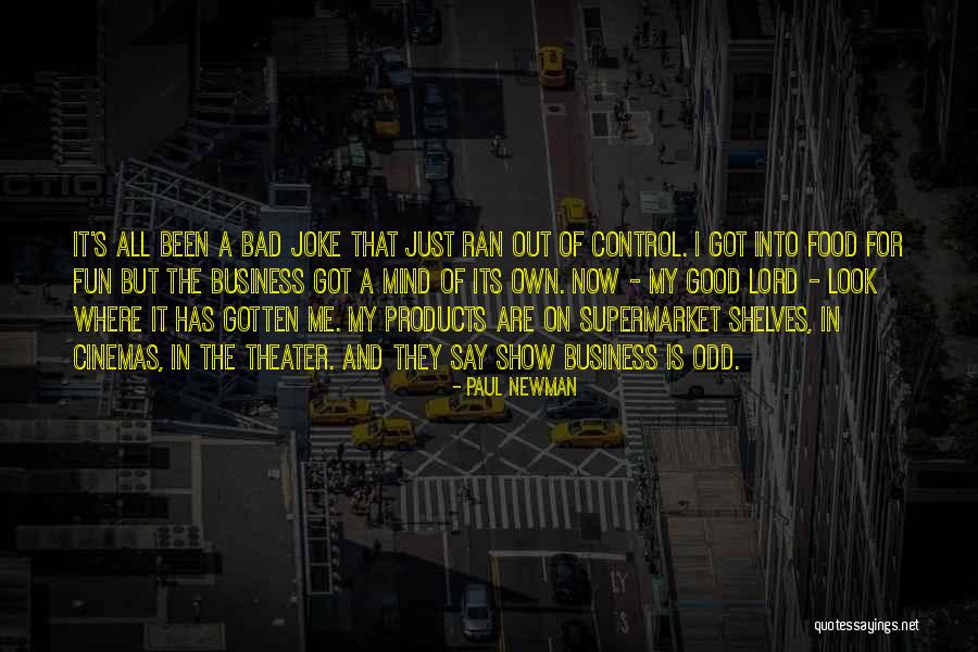 Business And Fun Quotes By Paul Newman Business And Fun Quotes By Paul Newman