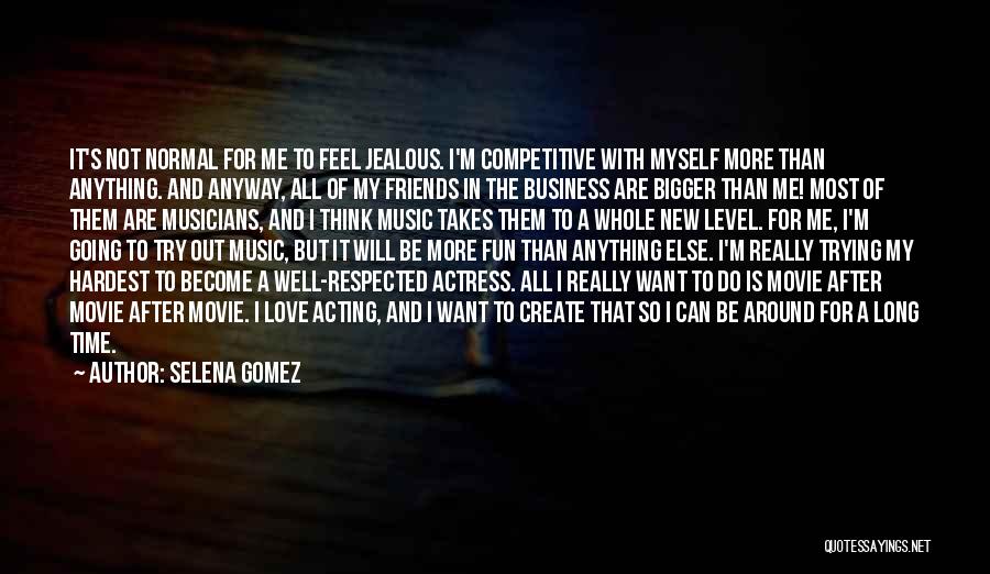 Business And Fun Quotes By Selena Gomez