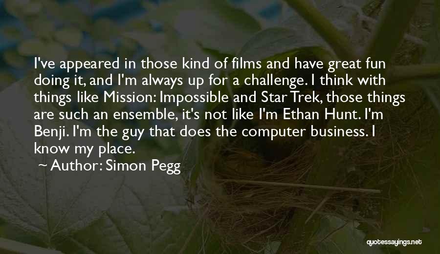 Business And Fun Quotes By Simon Pegg