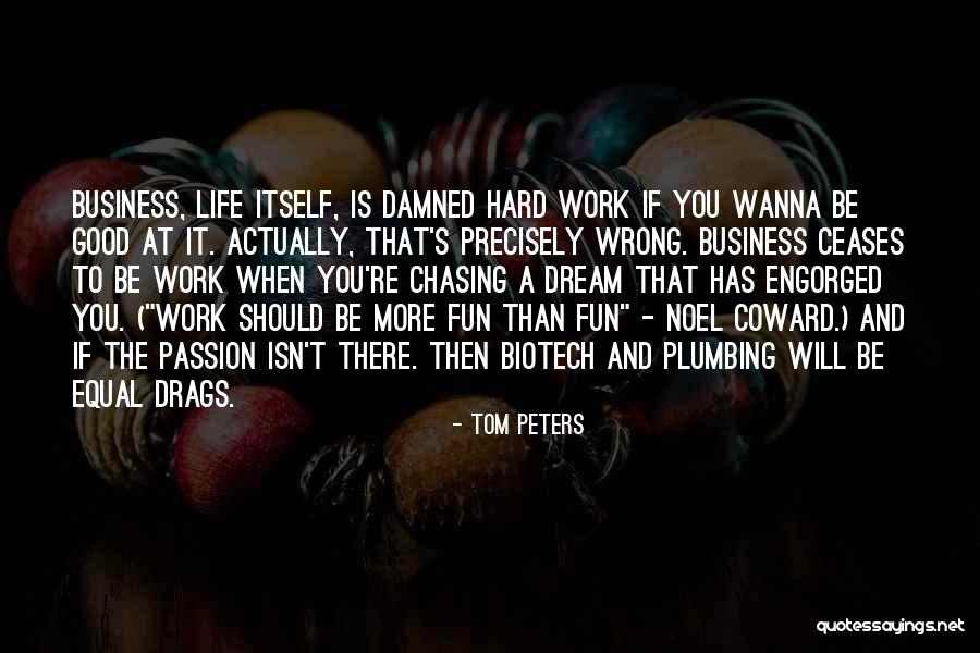 Business And Fun Quotes By Tom Peters