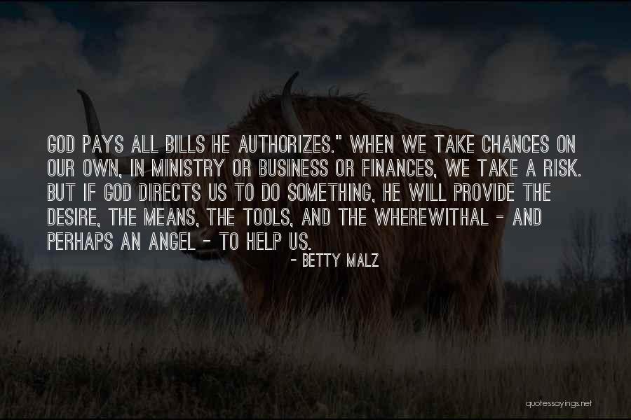 Business And God Quotes By Betty Malz