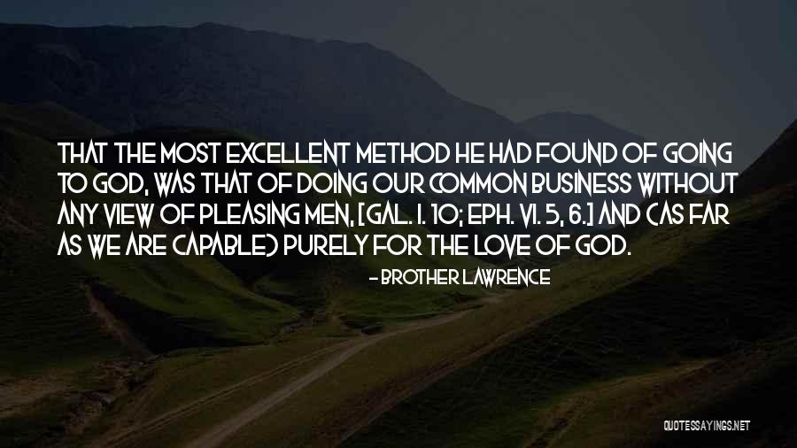 Business And God Quotes By Brother Lawrence Business And God Quotes By Brother Lawrence