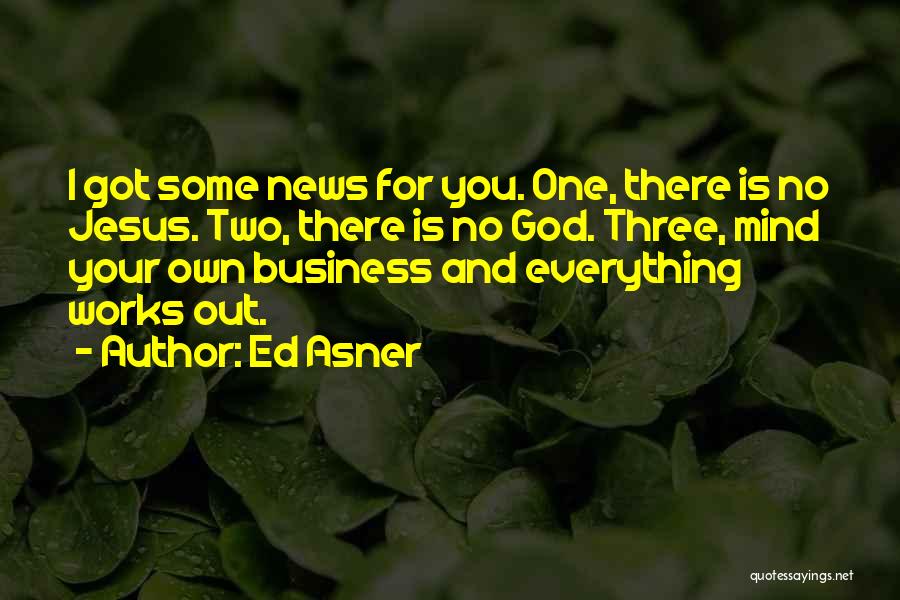 Business And God Quotes By Ed Asner