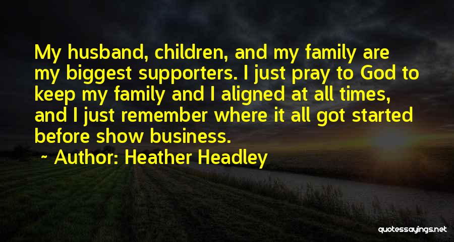 Business And God Quotes By Heather Headley