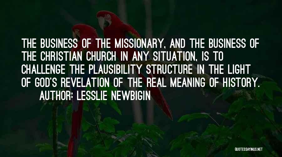 Business And God Quotes By Lesslie Newbigin