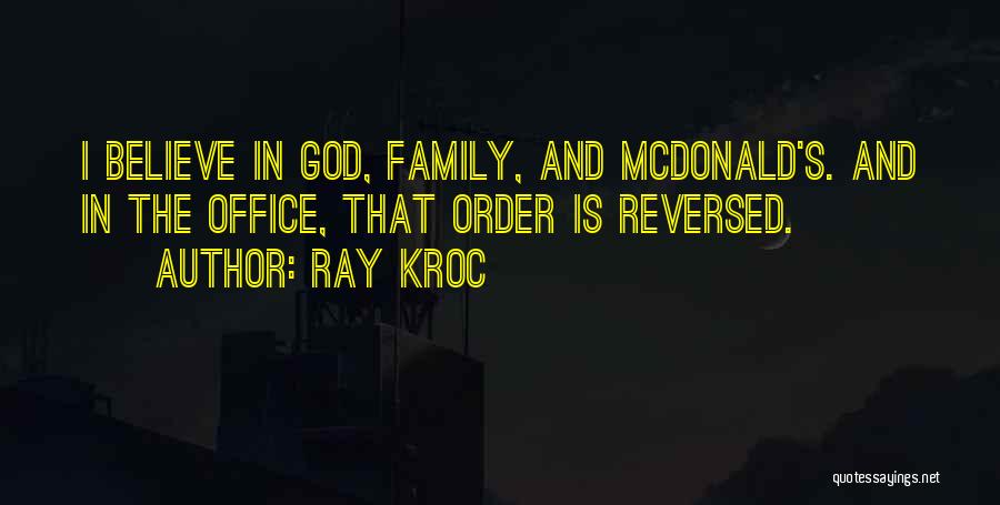 Business And God Quotes By Ray Kroc