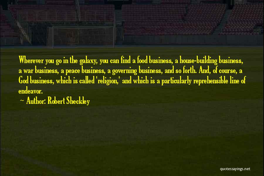 Business And God Quotes By Robert Sheckley