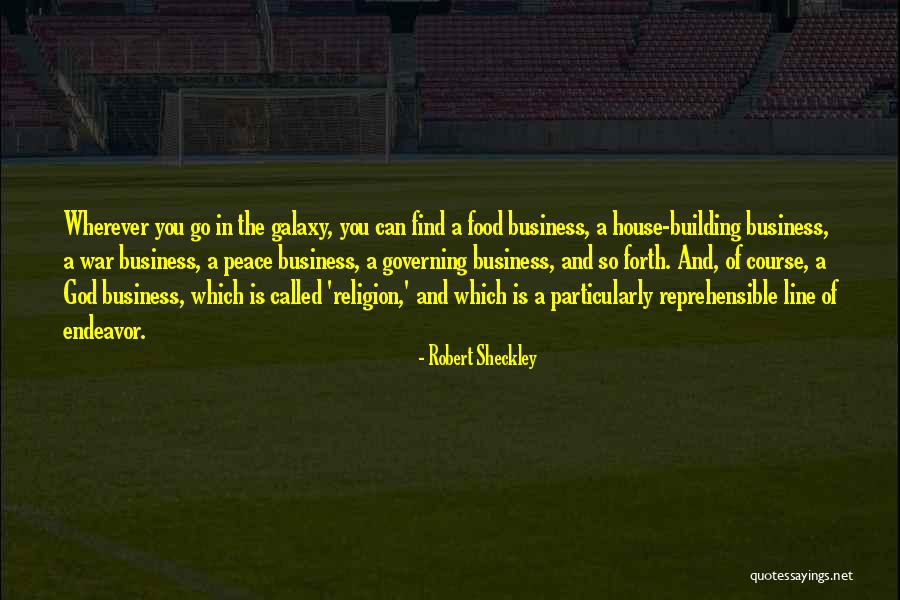 Business And God Quotes By Robert Sheckley