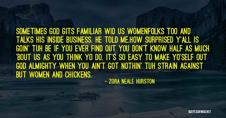 Business And God Quotes By Zora Neale Hurston