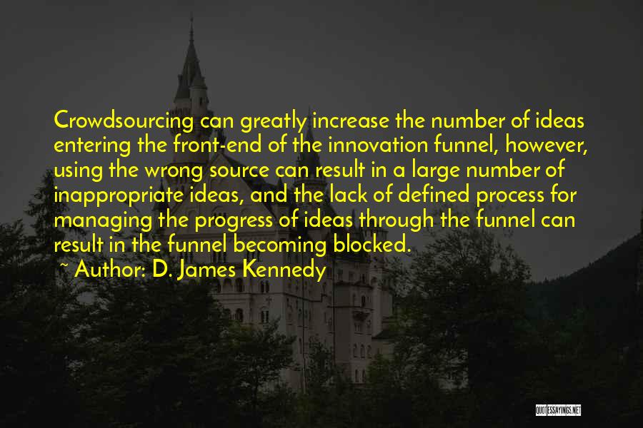 Business And Innovation Quotes By D. James Kennedy