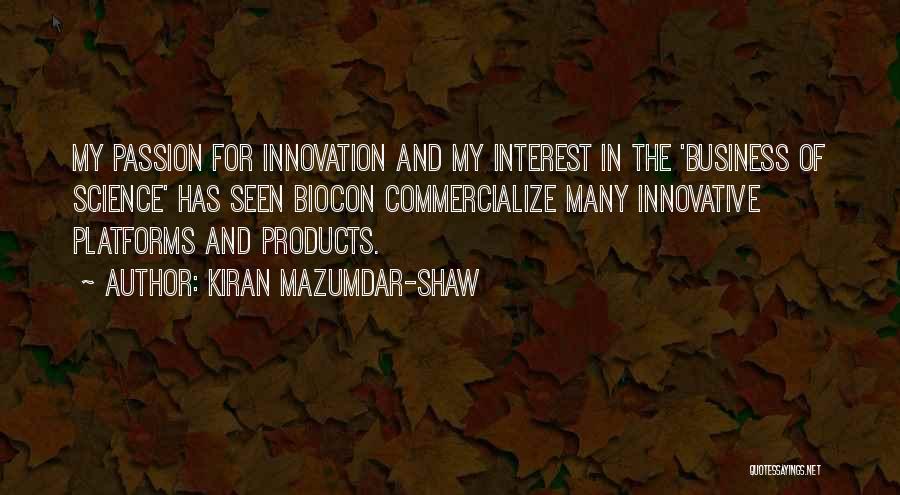 Business And Innovation Quotes By Kiran Mazumdar-Shaw