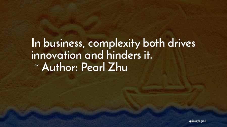 Business And Innovation Quotes By Pearl Zhu