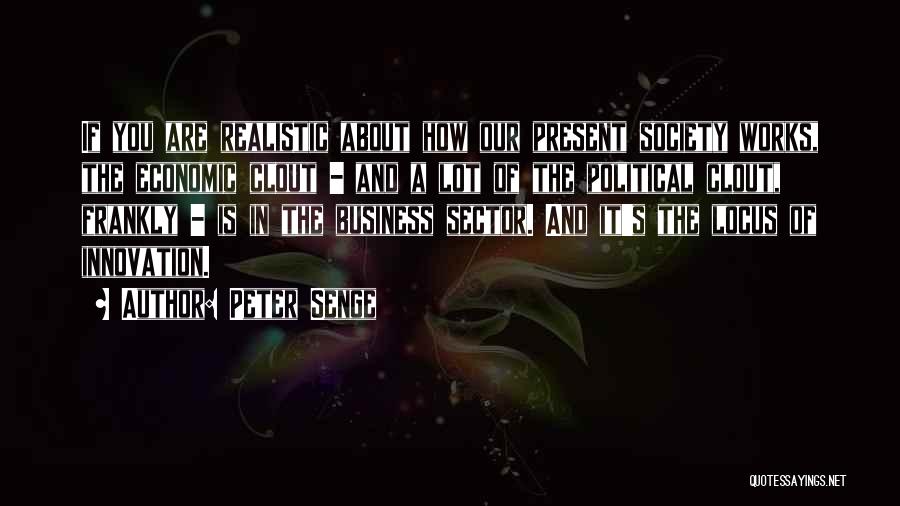 Business And Innovation Quotes By Peter Senge