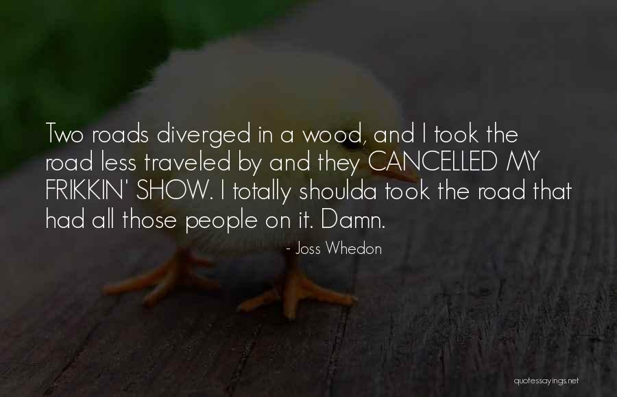 Business And It Quotes By Joss Whedon